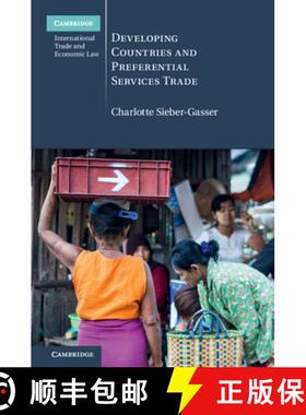 【3-4周达】Developing Countries and Preferential Services Trade: - Developing Countries and Preferent... [9781107147560]