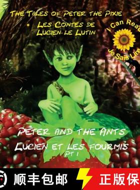 【3-4周达】Peter the Pixie: Peter & the Ants Pt 1 - I Can Read / Je Sais Lire [9782940535538]