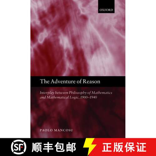 【3-4周达】精装 The Adventure of Reason: Interplay Between Philosophy of Mathematics and Mathematical... [9780199546534]