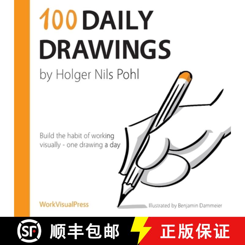 【3-4周达】100 Daily Drawings: Build the habit of working  visually - one drawing a day [9783982120003]