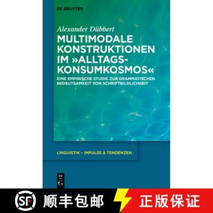 【3-4周达】精装 Multimodale Konstruktionen Im Alltagskonsumkosmos: Eine Empirische Studie Zur Grammat... [9783111386454]