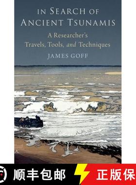 【3-4周达】In Search of Ancient Tsunamis: A Researcher's Travels, Tools, and Techniques [9780197675984]