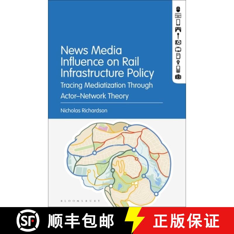 【3-4周达】Tracing Mediatization through Actor-Network Theory: Journalism's Profound Influence on Rai... [9781501387487]