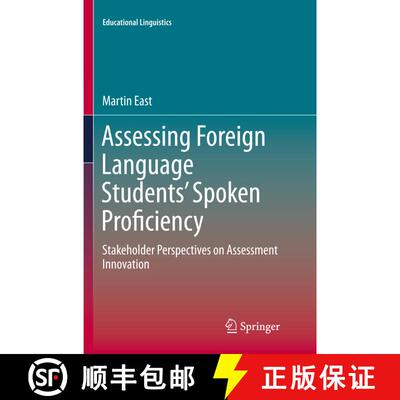 【3-4周达】Assessing Foreign Language Students' Spoken Proficiency : Stakeholder Perspectives on Asse... [9789811091285]