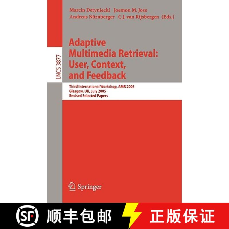 【3-4周达】Adaptive Multimedia Retrieval: User, Context, and Feedback: Third International Workshop, ... [9783540321743]