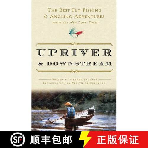 【3-4周达】Upriver and Downstream: The Best Fly-Fishing and Angling Adventures from the New York Times [9780307382597]