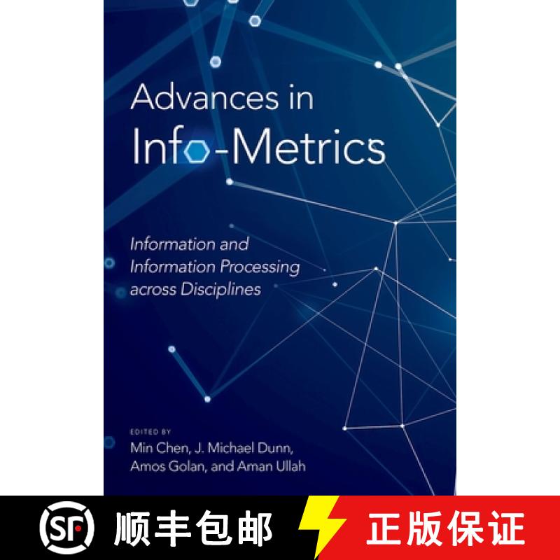 【3-4周达】Advances in Info-Metrics: Information and Information Processing Across Disciplines [9780190636685]