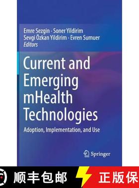 【3-4周达】Current and Emerging mHealth Technologies : Adoption, Implementation, and Use [9783319731346]