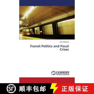 and Politics Fiscal Crises 预订 9783659501104 Transit