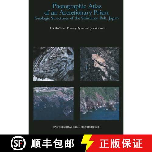 【3-4周达】Photographic Atlas of an Accretionary Prism: Geologic Structures of the Shimanto Belt, Japan [9783662092842]