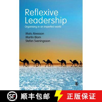 【3-4周达】精装 Reflexive Leadership: Organising in an Imperfect World [9781412961585]