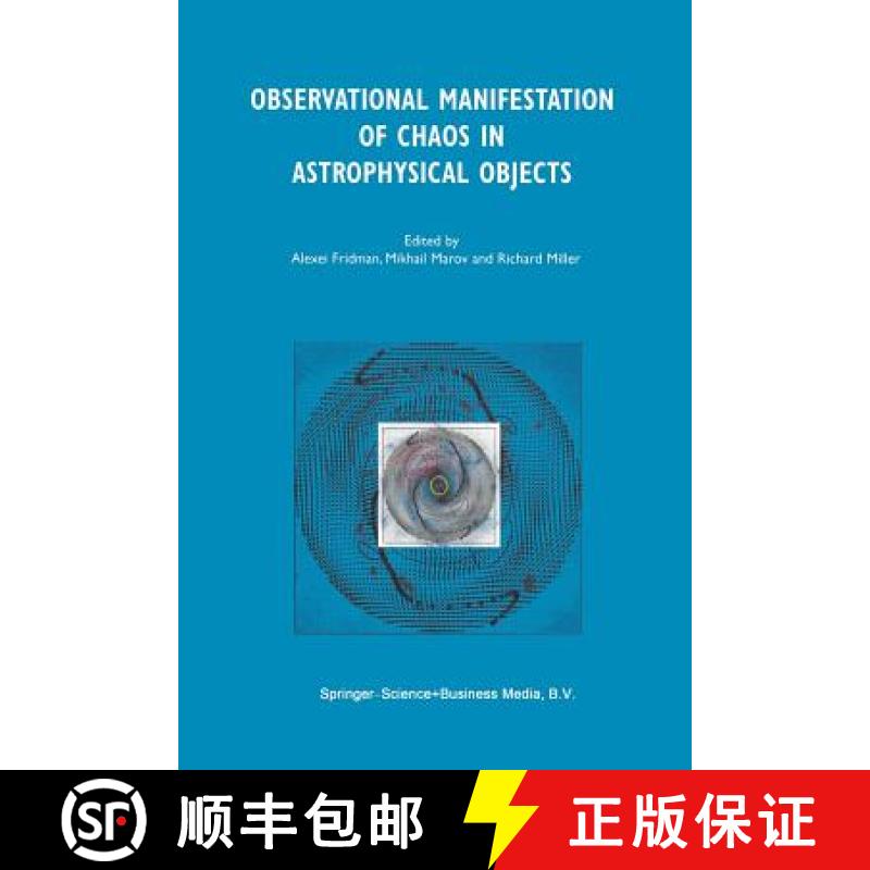【3-4周达】Observational Manifestation of Chaos in Astrophysical Objects: Invited talks for a worksho... [9789401039451]