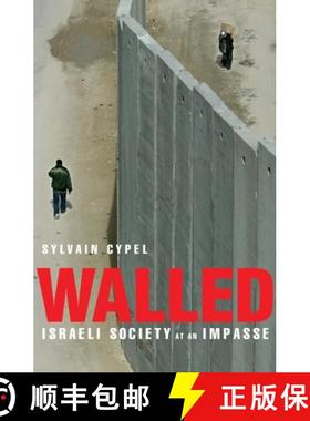 【3-4周达】Walled: Israeli Society at an Impasse [9781590512104]
