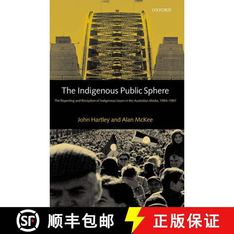 【3-4周达】The Indigenous Public Sphere: The Reporting and Reception of Indigenous Issues in the Aust... [9780198159995],书籍/杂志/报纸,管理类原版书,淘宝优惠券,粉丝福利购,淘宝优惠卷