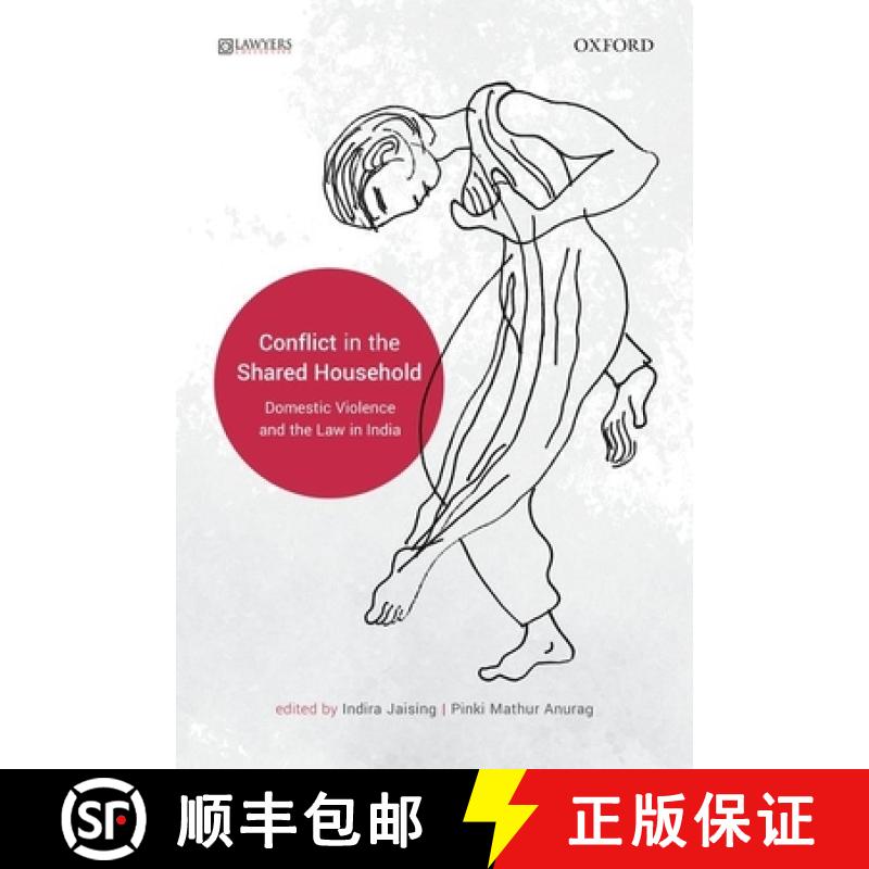 预订 Conflict in the Shared Household: Domestic Violence and the Law in India [9780199489954]