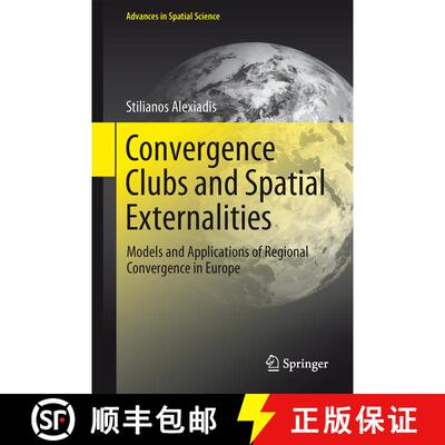 【3-4周达】Convergence Clubs and Spatial Externalities : Models and Applications of Regional Converge... [9783642431081]