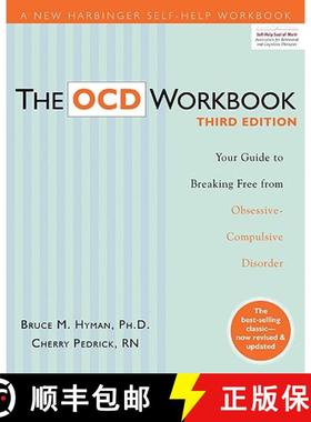 【3-4周达】OCD Workbook: Your Guide to Breaking Free from Obsessive-Compulsive Disorder, 3rd Edition [9781572249219]