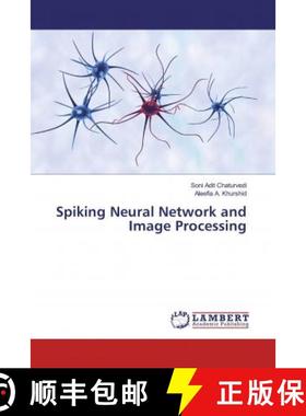 预订 Spiking Neural Network and Image Processing [9786200007841]