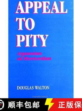 【3-4周达】Appeal to Pity: Argumentum AD Misericordiam [9780791434628]