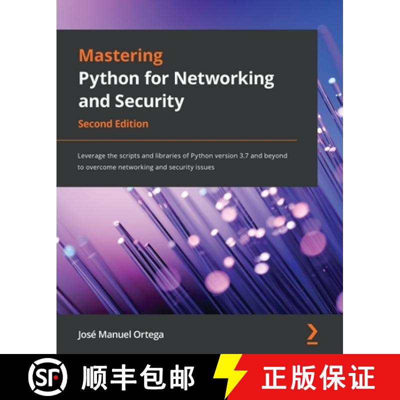 预订 Mastering Python for Networking and Security: Leverage the scripts and libraries of Python versi... [9781839217166]