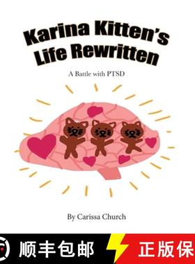 【3-4周达】Karina Kitten's Life Rewritten :  A Battle with PTSD [9781950323487]