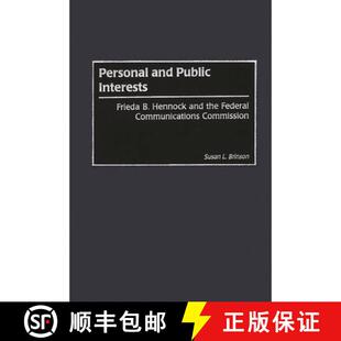 and Frieda Personal Communications 9780275973223 Federal Public 4周达 Hennock Interests Commission the
