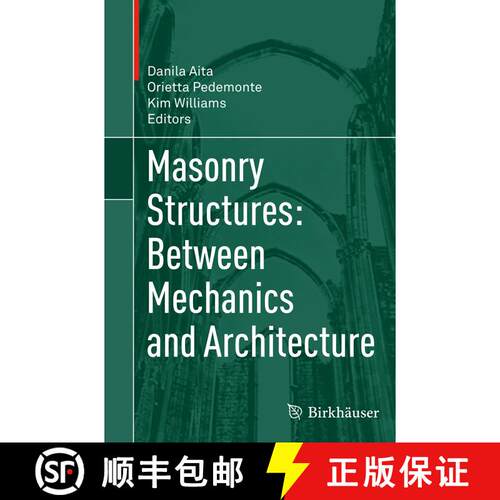 【3-4周达】Masonry Structures: Between Mechanics and Architecture (Softcover reprint of the original ... [9783319372426]