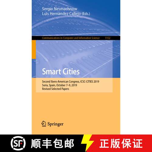 【3-4周达】Smart Cities : Second Ibero-American Congress, ICSC-CITIES 2019, Soria, Spain, October 7-9... [9783030388881]