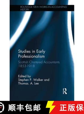 【3-4周达】Studies in Early Professionalism: Scottish Chartered Accountants 1853-1918 [9781138996601]
