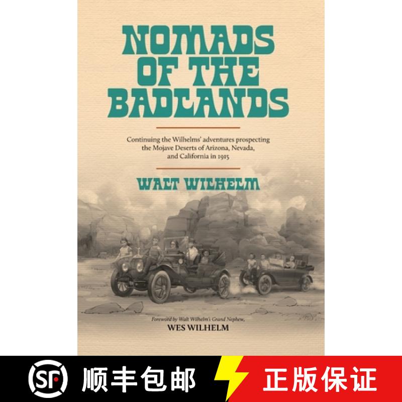 预订 The Nomads Of The Badlands: Continuing the Wilhelm's Adventures Prospecting the Mojave Deserts o... [9798989758609]