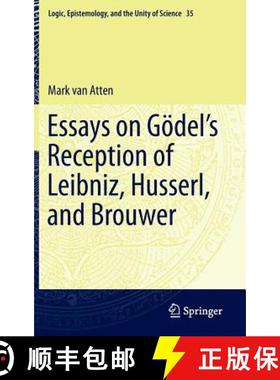 【3-4周达】Essays on Gödel's Reception of Leibniz, Husserl, and Brouwer [9783319100302]