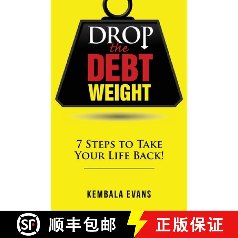 【3-4周达】Drop the Debt Weight: 7 Steps to Take Your Life Back! [9780983579601]