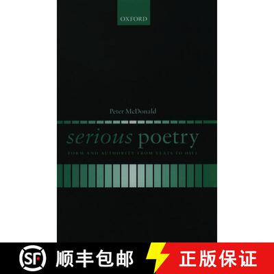【3-4周达】精装 Serious Poetry: Form and Authority from Yeats to Hill [9780199247479]
