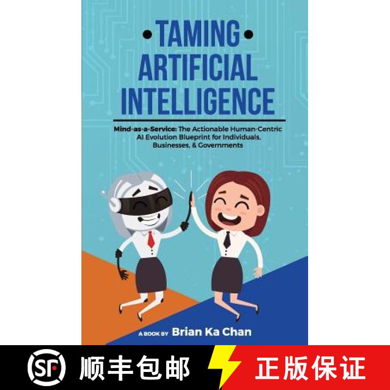 【3-4周达】Taming Artificial Intelligence: Mind-as-a-Service: The Actionable Human-Centric AI Evoluti... [9781775144007]