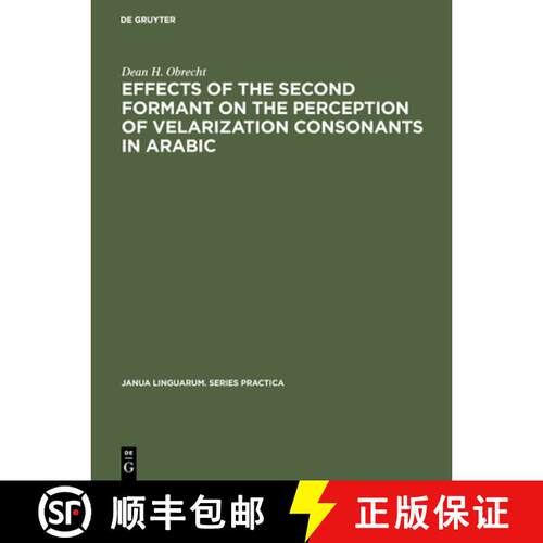 【3-4周达】精装 Effects of the second formant on the perception of velarization consonants in Arabic [9783111000701]