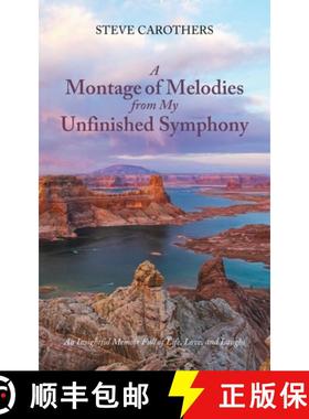 【3-4周达】A Montage of Melodies from My Unfinished Symphony: An Insightful Memoir Full of Life, Love... [9781685268756]