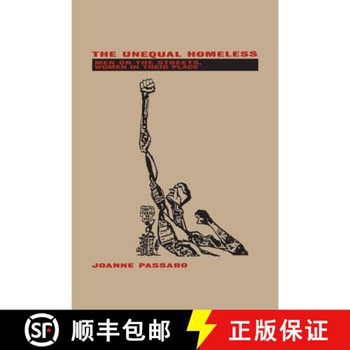 【3-4周达】The Unequal Homeless: Men on the Streets, Women in Their Place [9780415909037]