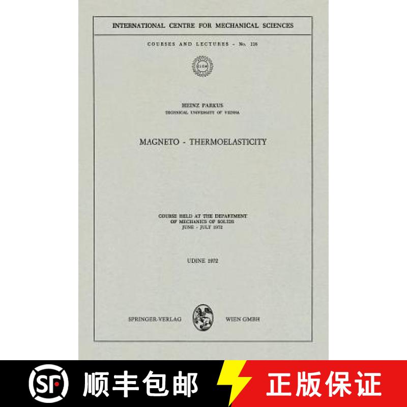 【3-4周达】Magneto -- Thermoelasticity: Course Held at the Department of Mechanics of Solids, June - ... [9783211811344]