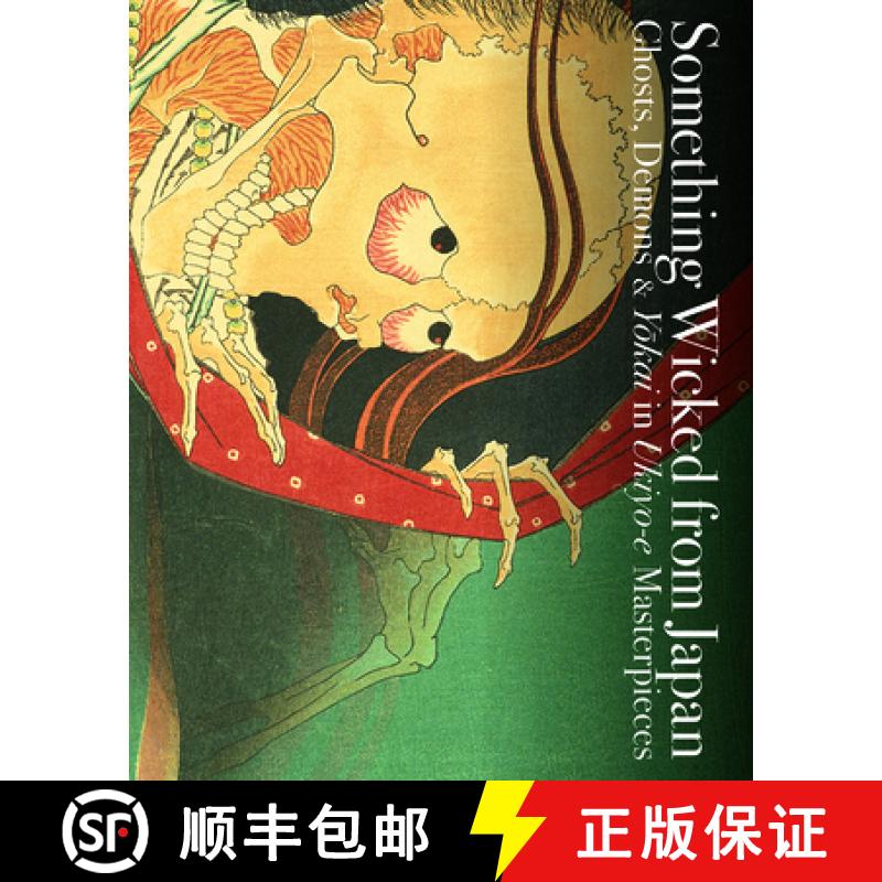 【2-3周达】Something Wicked from Japan: Ghosts, Demons & Yokai in Ukiyo-E Masterpieces [9784756248107]