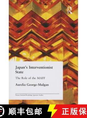 【3-4周达】Japan's Interventionist State : The Role of the MAFF [9780415649414]