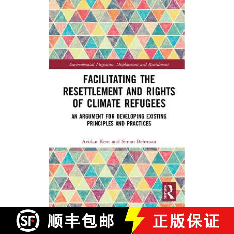 【3-4周达】精装 Facilitating the Resettlement and Rights of Climate Refugees : An Argument for Develo... [9780815386315]