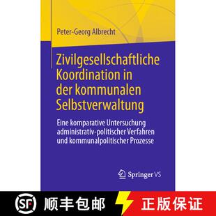 【3-4周达】Zivilgesellschaftliche Koordination in der kommunalen Selbstverwaltung: Eine komparative U... [9783658318666]