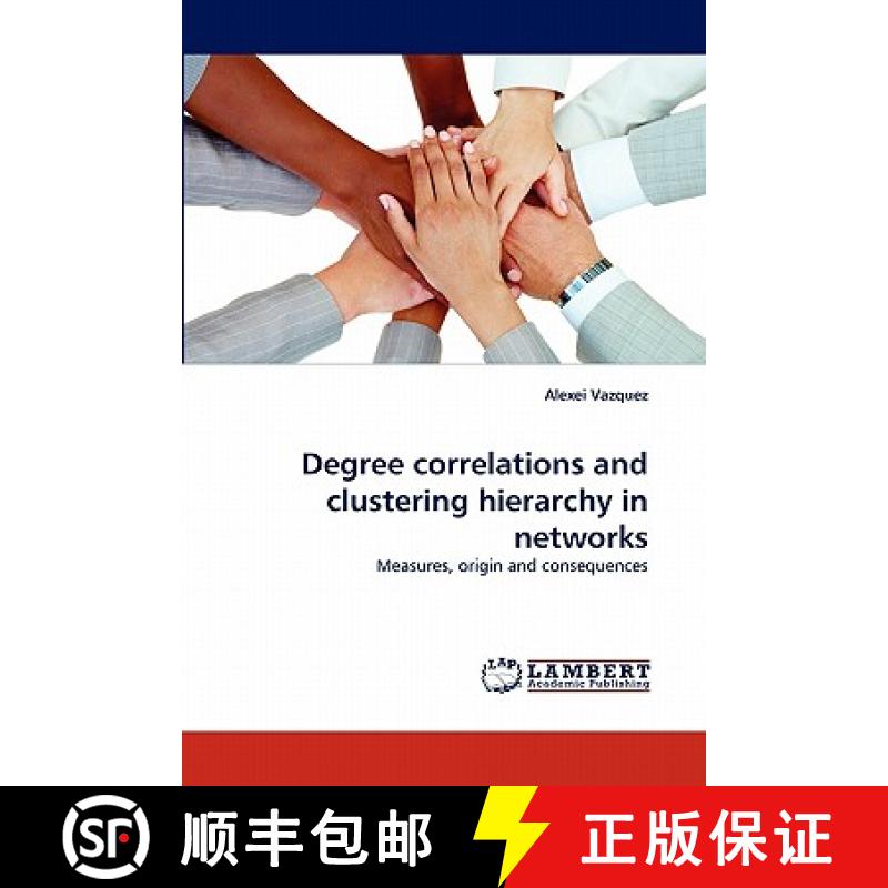预订 Degree Correlations and Clustering Hierarchy in Networks [9783844311037]