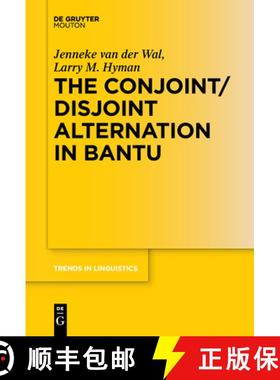【3-4周达】The Conjoint/Disjoint Alternation in Bantu [9783110634990]