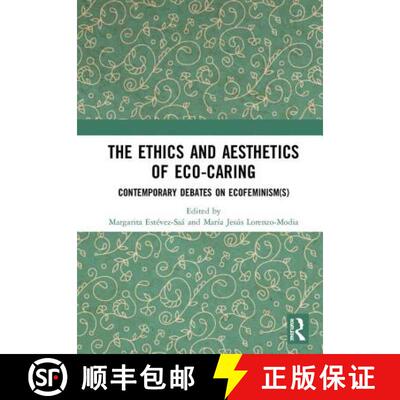 【3-4周达】The Ethics and Aesthetics of Eco-caring: Contemporary Debates on Ecofeminism(s) [9780367201968]