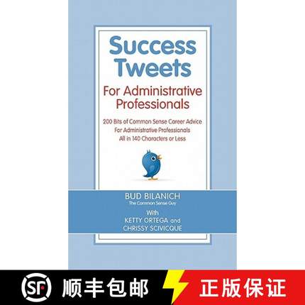 预订 Success Tweets for Administrative Professional: 200 Bits of Common Sense Career Advice For Admin... [9780963828033]