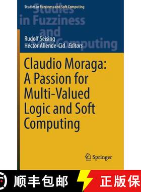 【3-4周达】Claudio Moraga: A Passion for Multi-Valued Logic and Soft Computing [9783319483160]