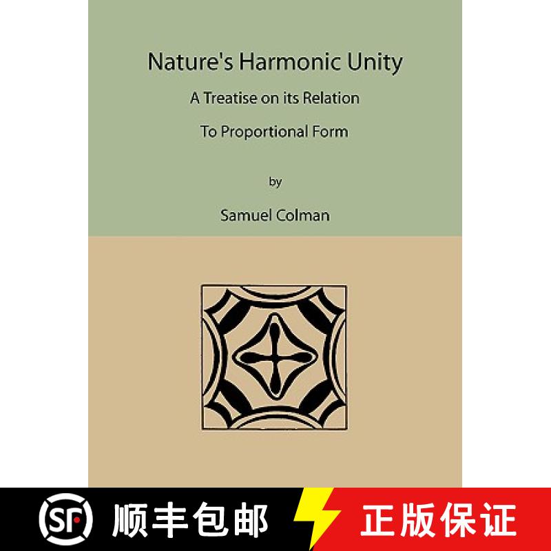 【3-4周达】Nature's Harmonic Unity: A Treatise on Its Relation to Proportional Form [9781578987917]