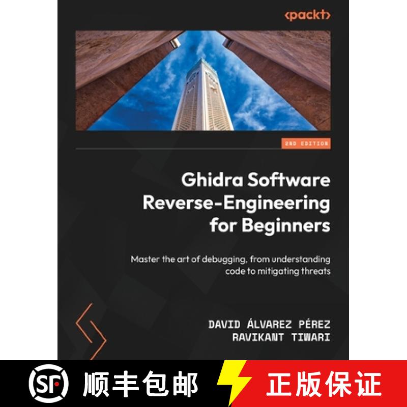 预订 Ghidra Software Reverse-Engineering for Beginners - Second Edition: Master the art of debugging,... [9781835889824]