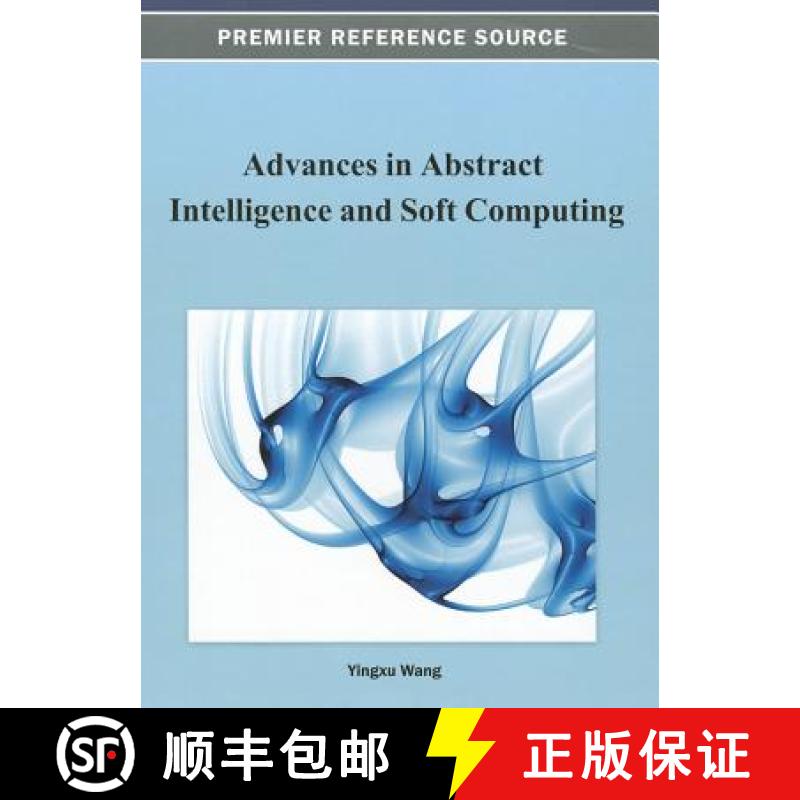 【3-4周达】Advances in Abstract Intelligence and Soft Computing [9781466626515]